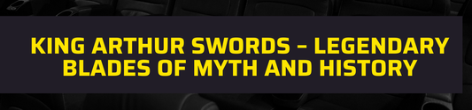 King Arthur Swords